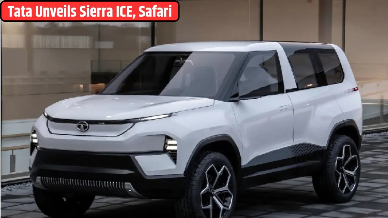 Tata Unveils Sierra ICE, Safari