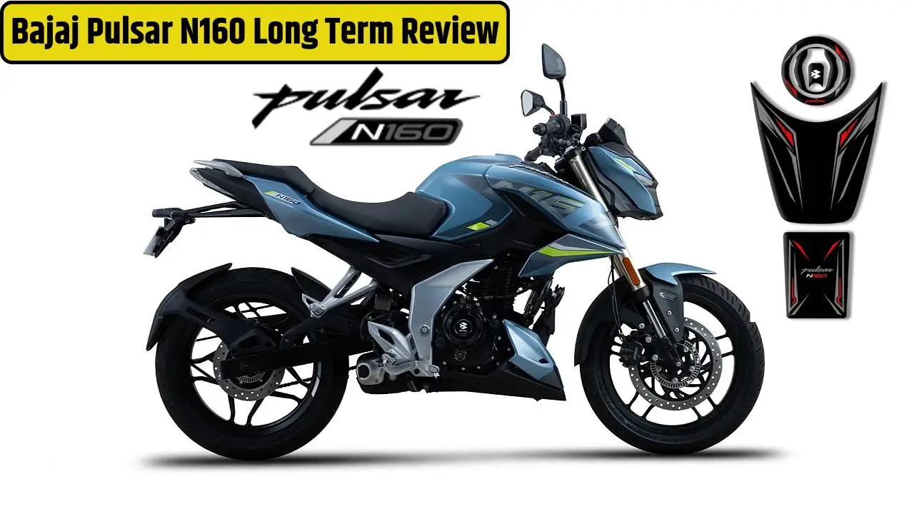 Bajaj Pulsar N160 Long Term Review