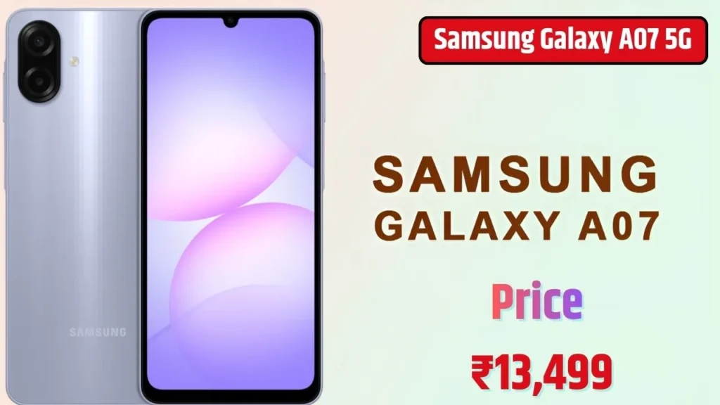 Samsung Galaxy A07 5G Launched